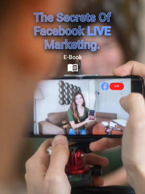 The Secrets Of Facebook LIVE Marketing